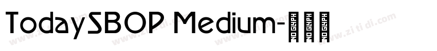 TodaySBOP Medium字体转换